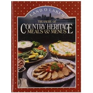 Land O Lakes Treasury of Country Heritage Meals & Menus Recipe Cookbook
